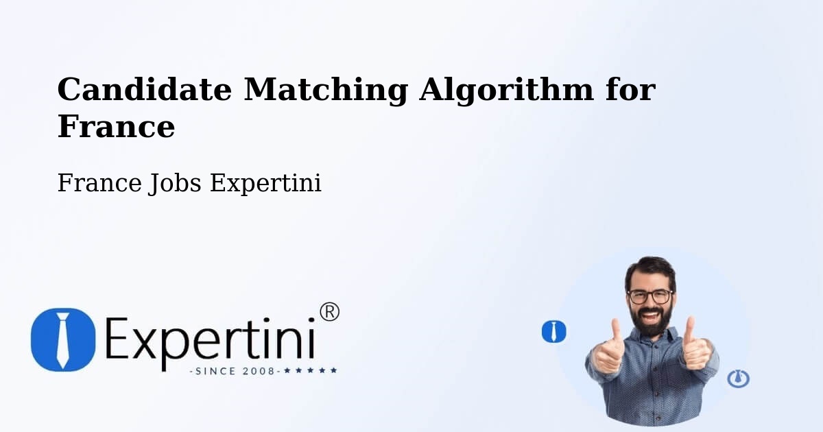 Candidate Matching Algorithm Overview – Lyon - France Jobs Expertini