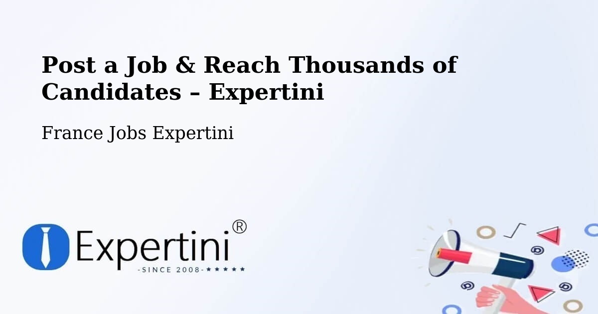 Post a Job in Lyon – Hire the Right Talent - Lyon, France Jobs Expertini