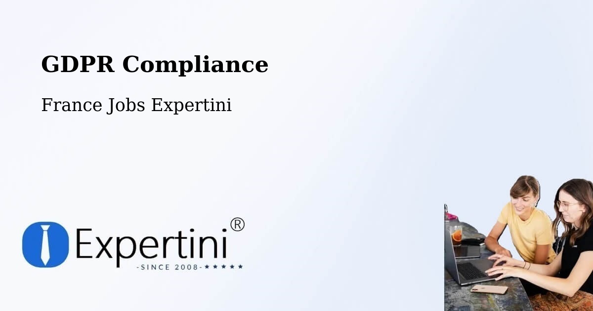 EU GDPR Compliance Statement – Lyon - France Jobs Expertini